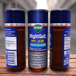 MightQuit My Job Tumbler-Instant Relief from Bullsh*t